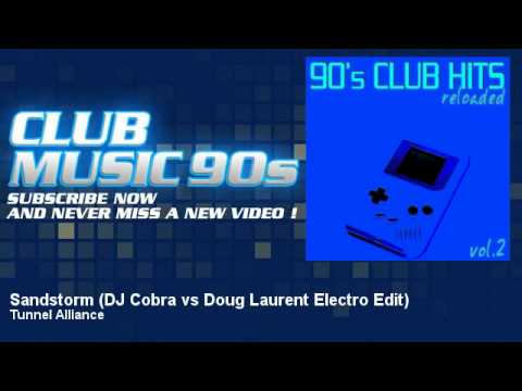Tunnel Alliance - Sandstorm - DJ Cobra vs Doug Laurent Electro Edit - ClubMusic90s