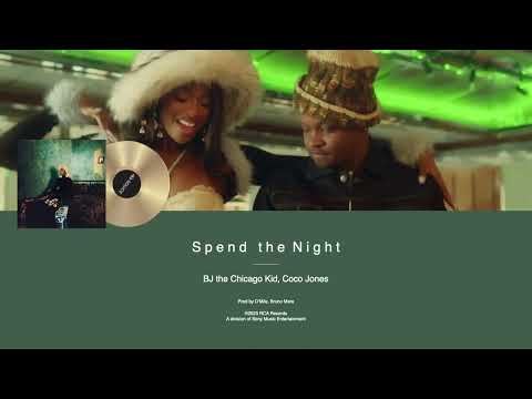 BJ The Chicago, Kid Coco Jones - Spend the Night (2023 R&B)