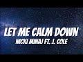 Nicki Minaj  Ft J. Cole - Let Me Calm Down ( Lyrics )
