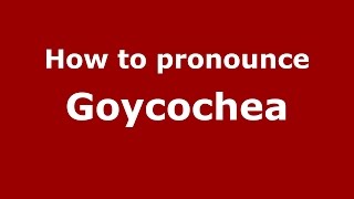 How to pronounce Goycochea