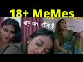 Hot Actress Dank Indian Memes 18 Indian Memes Compilation Comedy Video