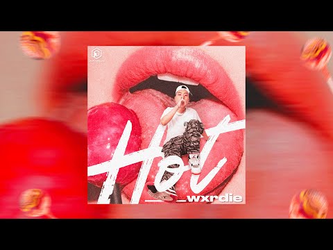 WXRDIE - "HOT" ft. 2pillz (Official Lyric Video)