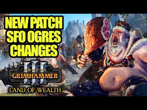 NEW - OGRE KINGDOMS Campaign Changes SFO Grimhammer 3 Patch - Total War Warhammer 3 - Mod Review