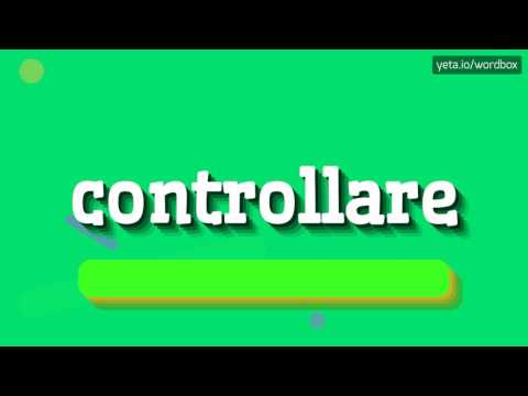 CONTROLLARE - How to pronounce it?