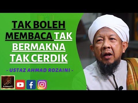 Ustaz Ahmad Rozaini - TAK BOLEH MEMBACA TAK BERMAKNA TAK CERDIK