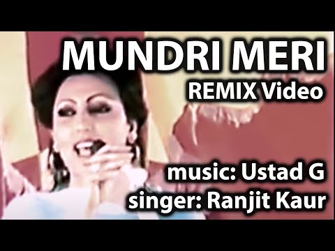 Ustad G - Mundri Meri (Remix Video) ft. Ranjit Kaur