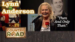 the late Lynn Anderson sings a Bill Anderson song (no relation)