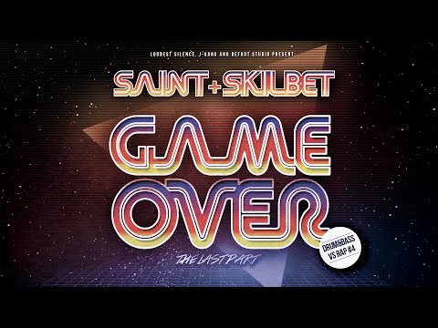 SainT & Skilbet - DrumAndBass vS Rap #4: GAME OVER