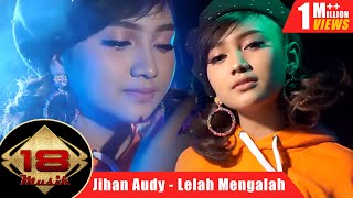 Download lagu Jihan Audy - Lelah Mengalah mp3 Download lagu Jihan Audy - Lelah Mengalah mp3