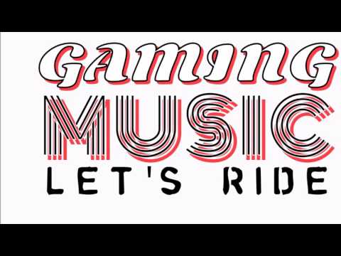 Gaming Music & Beats - Let's Ride (Out on Spotify/AppleMusic/Xbox Music) (FREE DOWNLOAD)
