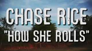 Chase Rice How She Rolls