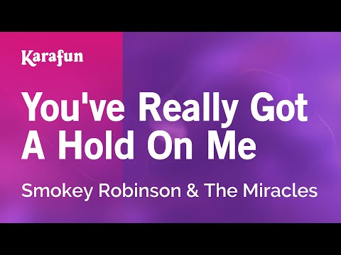You've Really Got a Hold on Me - The Miracles & Smokey Robinson | Karaoke Version | KaraFun