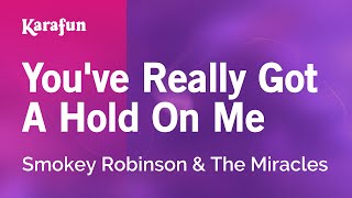 You&#39;ve Really Got A Hold On Me - Smokey Robinson &amp; The Miracles | Karaoke Version | KaraFun