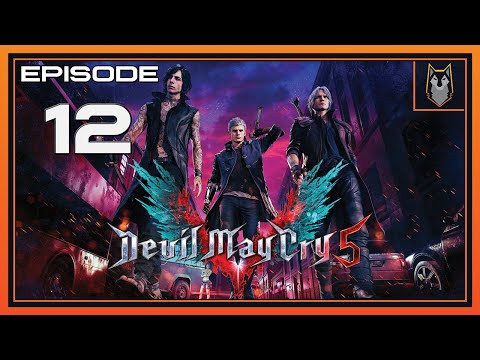 Zenbad Plays DEVIL MAY CRY 5 Gameplay Part 12 - (DMC5)
