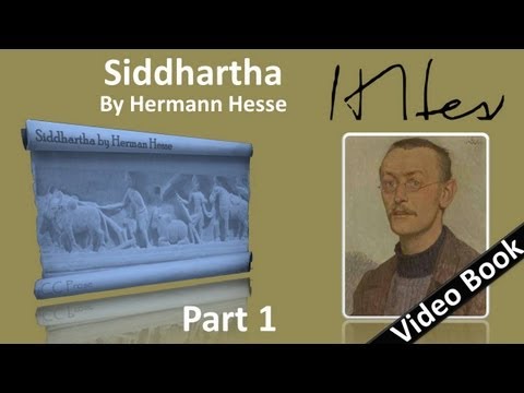 , title : 'Part 1 - Siddhartha Audiobook by Hermann Hesse (Chs 1-5)'