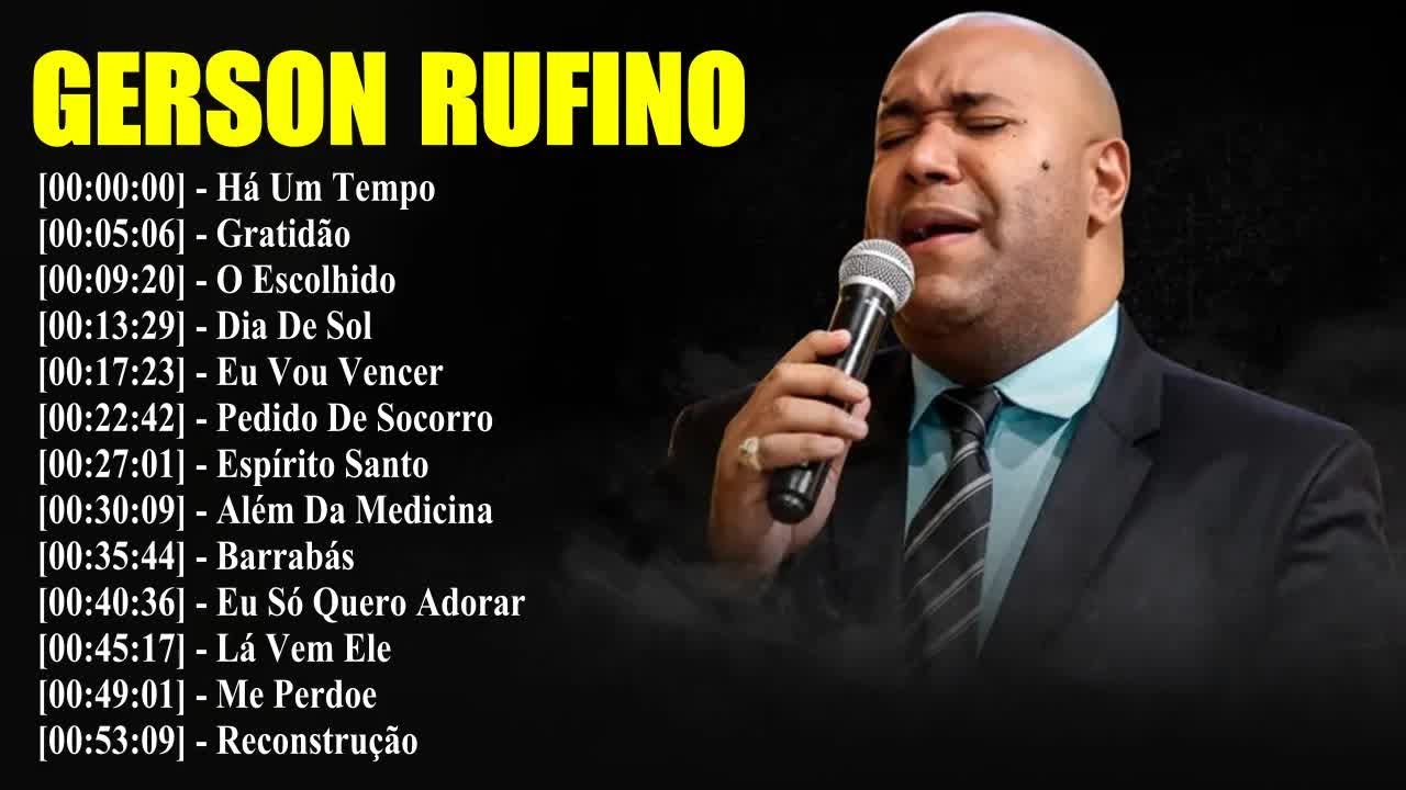 Gerson Rufino - As 30 mais ouvidas de 2024 | Reconstrução ,Vai Passar , Sozinho Jamais#gospel2024