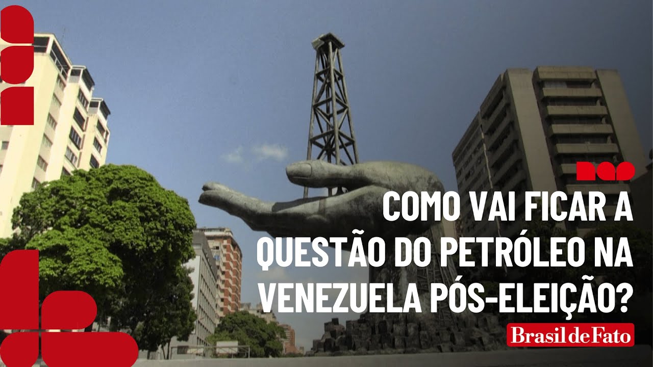 Como vai ficar a questão do petróleo na Venezuela pós-eleição?