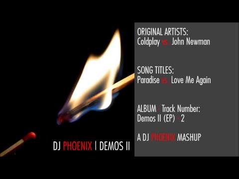 Paradise vs. Love Me Again (DJ Phoenix Mashup)