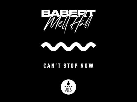 Can't Stop Now Extended MixBabert, Mell Hall