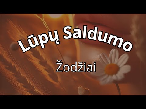 Gabrielius Vagelis, gintė - Lūpų Saldumo (Žodžiai)