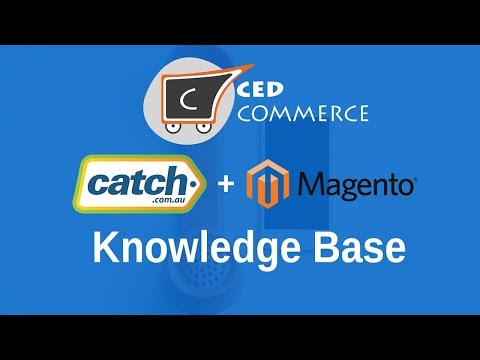Knowledge Base for Catch Magento Integration - by CedCommerce
