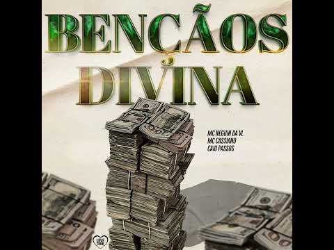 Bençãos Divina-MC Cassiano e MC Neguin Da VL (Caiopassosnobeat)