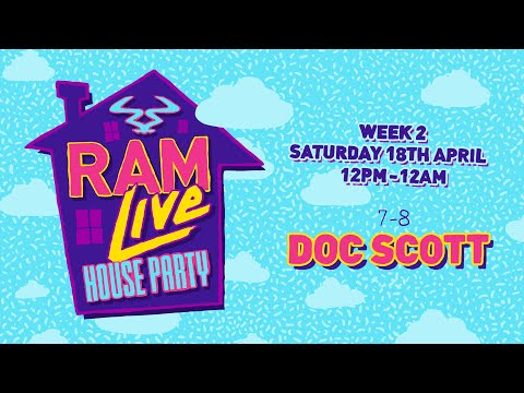 RAMLive House Party 18/04/20 - 7pm-8pm - Doc Scott