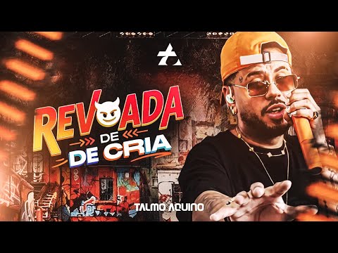 Revoada De Cria - Talmo Aquino (AGARRA COM FORÇA)