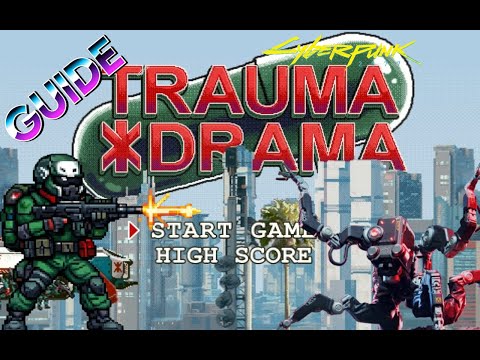 GUIDE TO TRAUMA DRAMA MAX SCORE