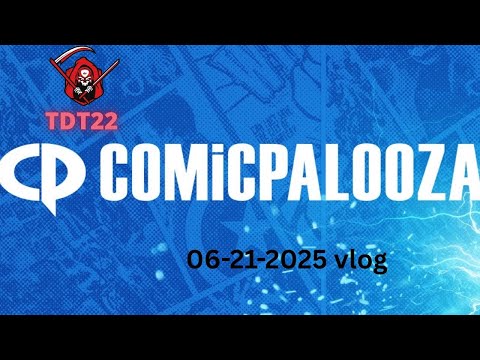 Comicpalooza vlog 06-21-2025
