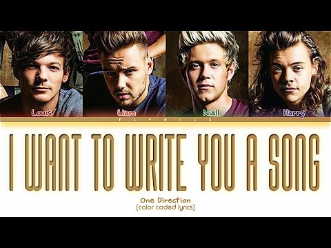 One Direction I Want to Write You a Song Lyrics (Color Coded Lyrics)