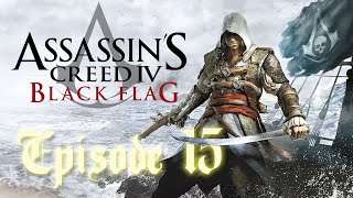 AC Black Flag -15- Journey&#39;s End | 100% LIVE Playthrough | Assassin&#39;s Creed IV | #aciv