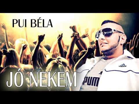 Pui Béla - Jó nekem