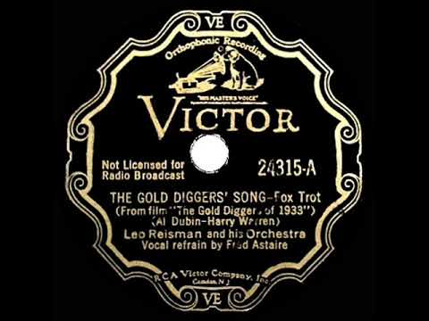 1933 Leo Reisman & Fred Astaire - The Gold Diggers’ Song (We’re In The Money)