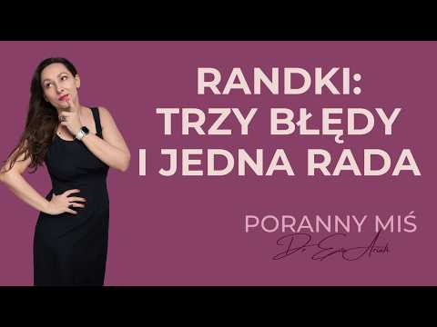 Trzy błędy podczas randkowania (Poranny MIŚ)