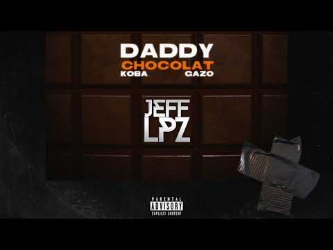 Koba La D Ft Gazo - Daddy Chocolat  ( Jeff LPZ Edit ) #TRAP