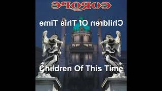 Europe - Children Of This Time (Reversed)