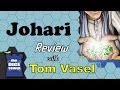 Johari Review With Tom Vasel