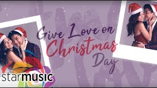 KathNiel - Give Love on Christmas Day (Audio) ♪