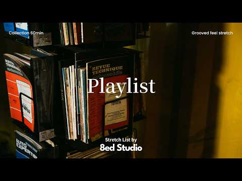  【Playlist🎧】Collection 60min｜グルーヴ感で心地よくストレッチ｜Grooved feel stretch