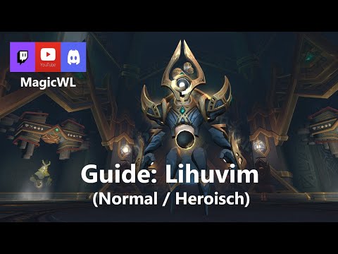 Guide - Lihuvim (Normal/Heroisch) - Sepulcher of the First Ones