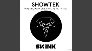 Wasting Our Lives (WLTP) (feat. Tryna) (Radio Mix)