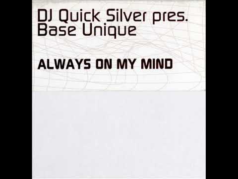 DJ QUICK SILVER pres BASE UNIQUE   Always on my mind 2002