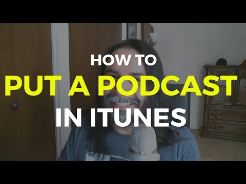 How to Put A Podcast In iTunes - #podcastingtips