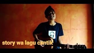Download lagu Cover lagu kahitna cantik//story WA mp3 Download lagu Cover lagu kahitna cantik//story WA mp3