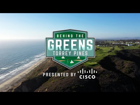 Behind The Greens: U.S. Open - Torrey Pines (presented by Cisco)