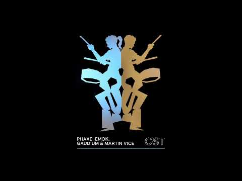 Phaxe, Emok, Gaudium & Martin Vice - Ost