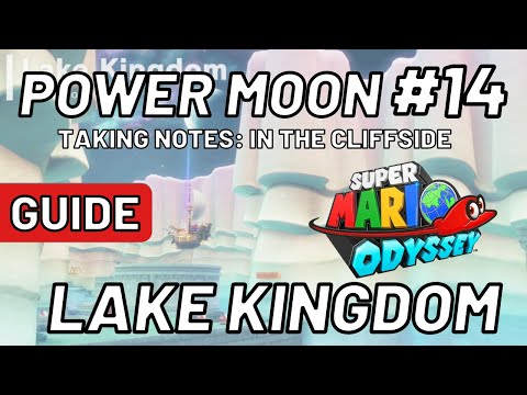 Super Mario Odyssey - Power Moon #14: Taking Notes: In the Cliffside  - Lake Kingdom