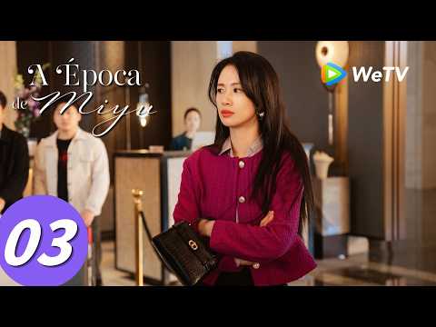 【A Época de Miyu】Episódio 03 (The Epoch of Miyu) Zhong Han Liang e Zhu Zhu | WeTV