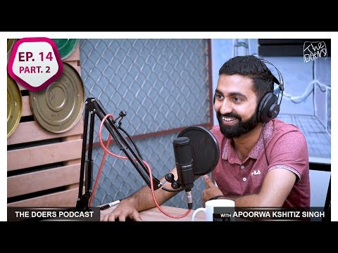 THE DOERS with APOORWA KSHITIZ SINGH || CHARTERED ACCOUNTANT/ STANDUP COMEDIAN || EP 14 PT 2 ||